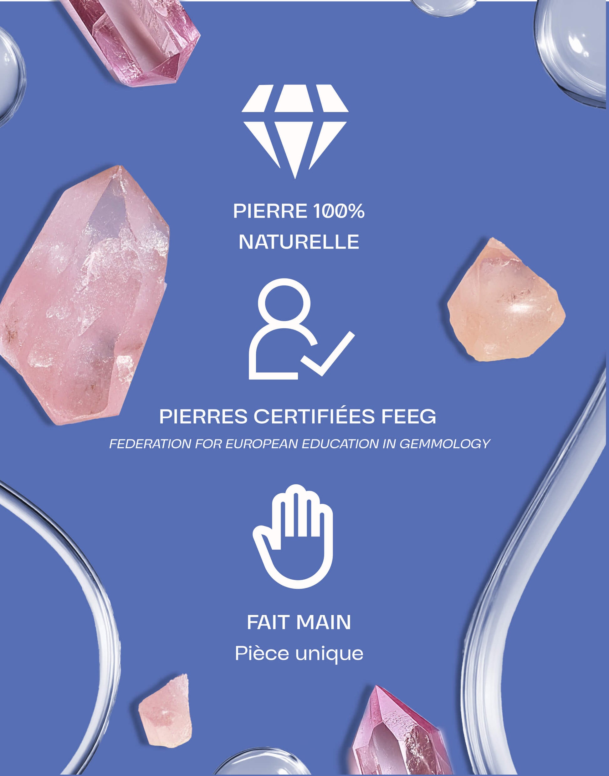 Visuel expliquant les certifications des produits en quartz rose, montrant des pierres naturelles 100% certifiées FEEG et fabriquées à la main, sur fond bleu.